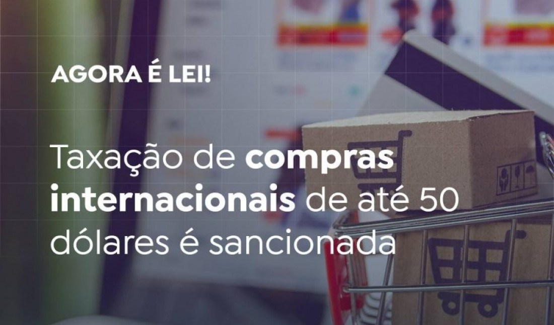 CNDL comemorou a sanção da taxação das compras internacionais