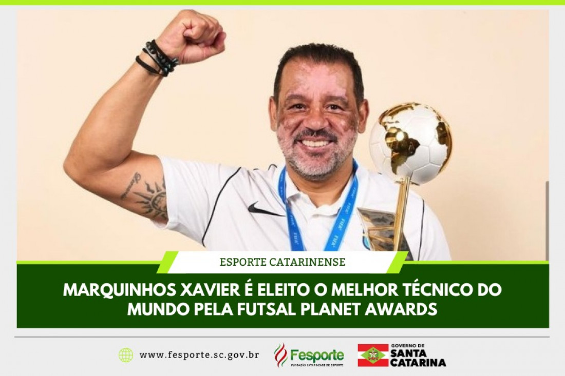 O catarinense Marquinhos Xavier foi eleito o melhor técnico de futsal do mundo