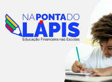 Mais de 3 mil munic&iacute;pios aderiram ao Na Ponta do L&aacute;pis, educa&ccedil;&atilde;o financeira para jovens
