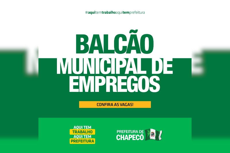 Balcão de Empregos de Chapecó tem 1380 vagas em 165 empresas
