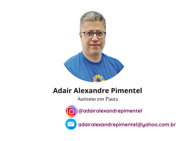 Idealizador e Autor da Coluna Autismo em Pauta 