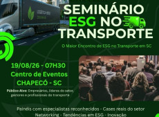 Solu&ccedil;&otilde;es pr&aacute;ticas sobre ESG no transporte, inova&ccedil;&atilde;o, sustentabilidade e competitividade empresarial comp&otilde;em a tem&aacute;tica central do "Semin&aacute;rio ESG no Transporte".