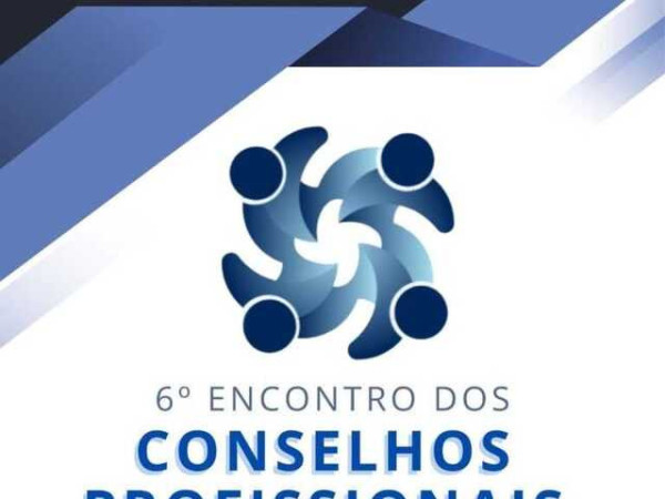 6&ordm; Encontro dos Conselhos Profissionais